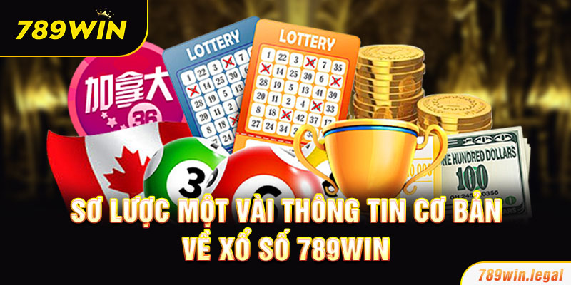 Thông tin cơ bản về xổ số 789Win