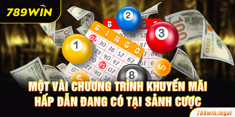 Những chương trình khuyến mãi có tại xổ số 789Win