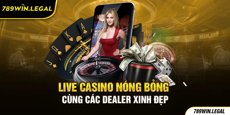 Live Casino với các dealer xinh đẹp