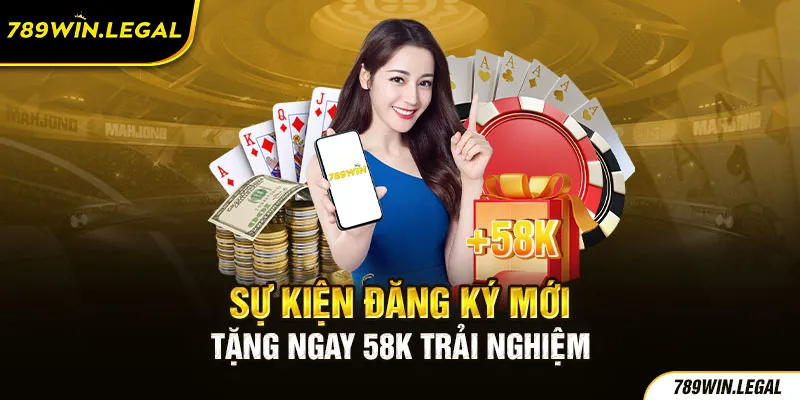 Tặng ngay 58k cho tân thủ trải nghiệm