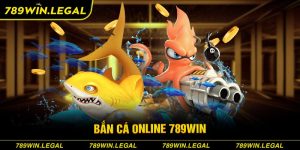 Bắn cá online tại 789Win