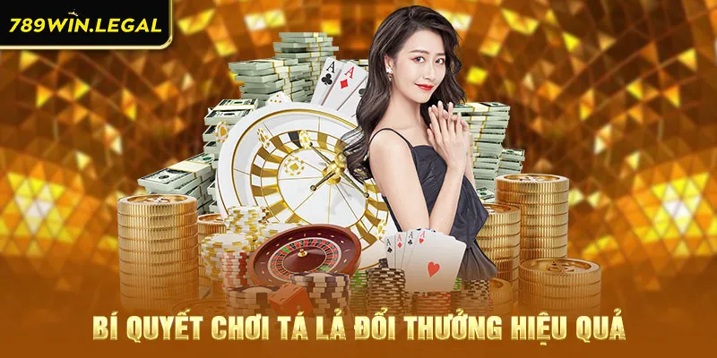 Bí quyết chơi Tá Lả đổi thưởng hiệu quả