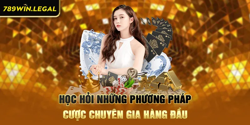 Học hỏi những phương pháp cược chuyên gia hàng đầu