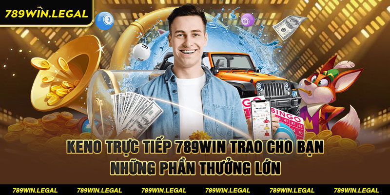 keno trực tiếp tại 789win