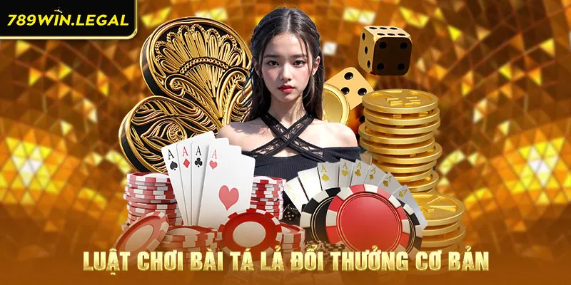 Luật chơi bài tá lả đổi thưởng cơ bản