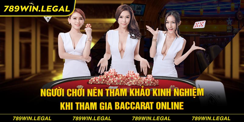 Người chơi nên tham khảo kinh nghiệm khi tham gia Baccarat online