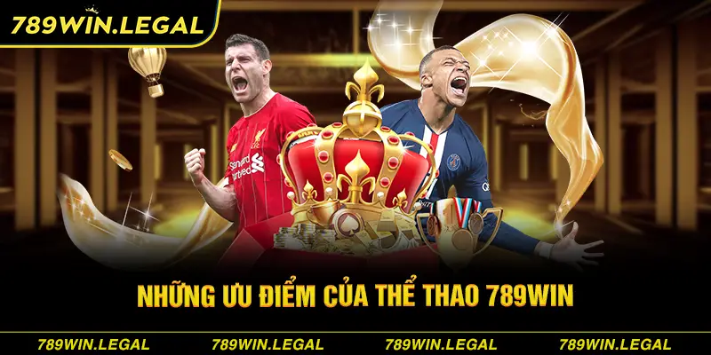 Những ưu điểm của thể thao 789WIN