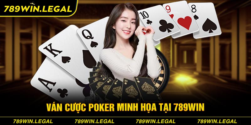 Ván cược Poker minh họa tại 789win