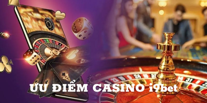 Ưu đãi cho người chơi tại casino i9bet